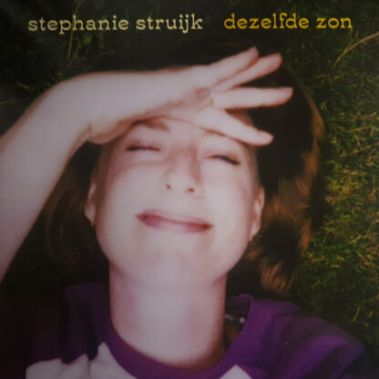 Stephanie Struijk – Dezelfde Zon (LP)