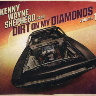 Kenny Wayne Shepherd Band – Dirt On My Diamonds Volume 1 (CD)
