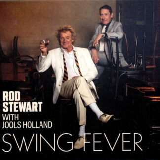 Rod Stewart With Jools Holland – Swing Fever
