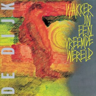 De Dijk Wakker In Een Vreemde Wereld (LP) (Reissue 2024)