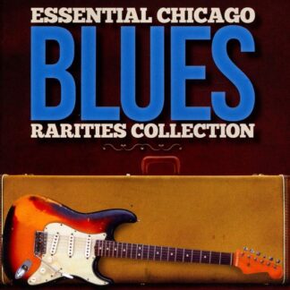 Essential Chicago Blues Rarities Collection CD