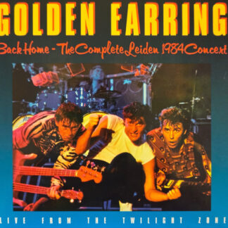 Golden Earring – Back Home – The Complete Leiden 1984 Concert