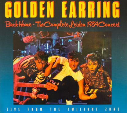 Golden Earring – Back Home – The Complete Leiden 1984 Concert