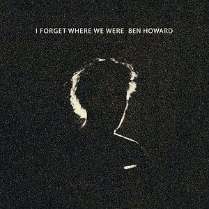 Ben Howard I Forget Where We Were CD