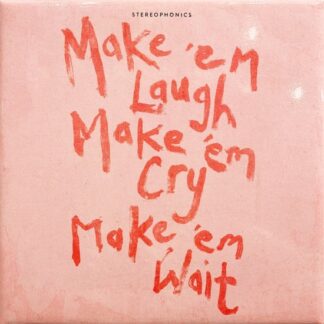 Stereophonics Make 'Em Laugh, Make 'Em Cry, Make 'Em Wait (CD)
