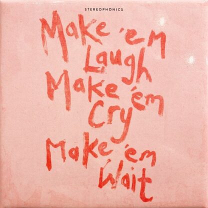Stereophonics Make 'Em Laugh, Make 'Em Cry, Make 'Em Wait (CD)