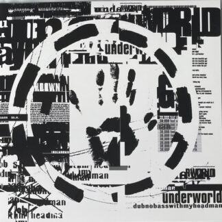 Underworld – Dubnobasswithmyheadman