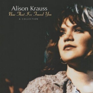 Alison krauss now that i've found you a collection (lp)