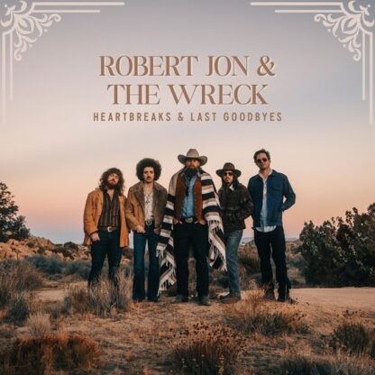 Robert jon & the wreck heartbreaks & last goodbyes (cd)