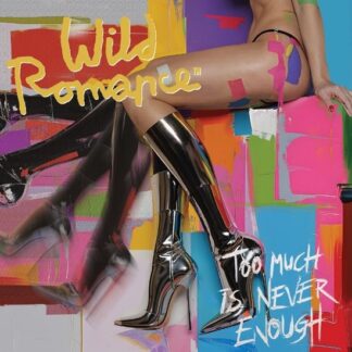 Wild romance too much is never enough (lp)