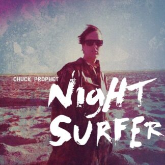 Chuck prophet night surfer 10th anniversary edition cd.jpg