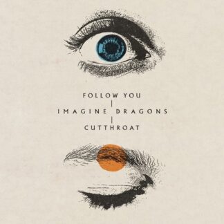 Imagine Dragons - Follow You / Cutthroat