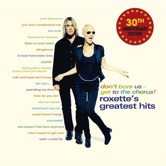 Roxette - Don't Bore Us - Get to the Chorus!