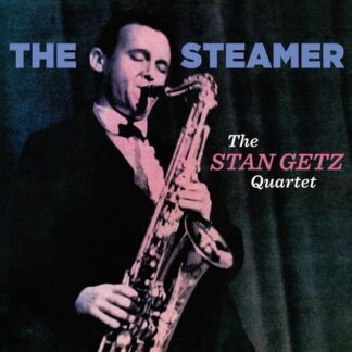 Stan Getz - The Steamer